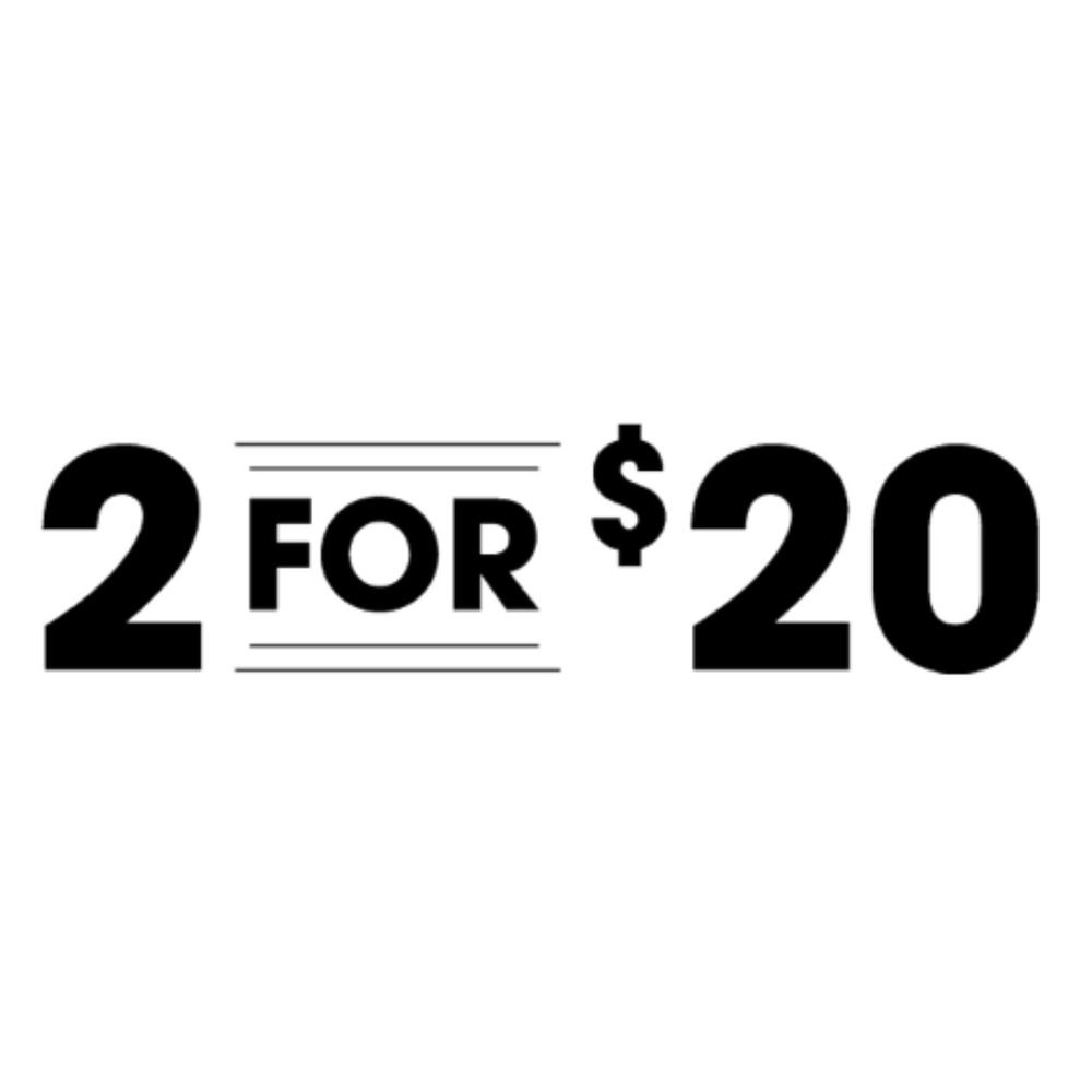 2 for $20 SALE